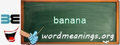 WordMeaning blackboard for banana